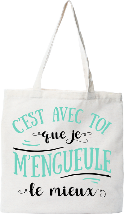 Tote bag coton recyclé avec toi que je m'engueule le mieux