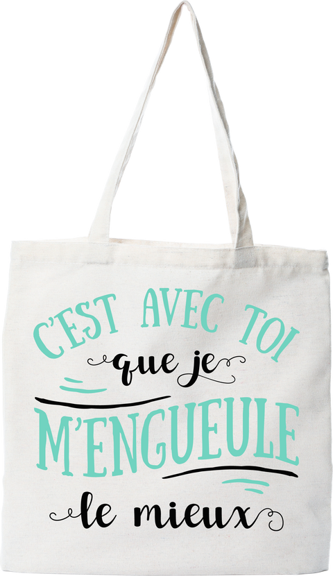 Tote bag coton recyclé avec toi que je m'engueule le mieux