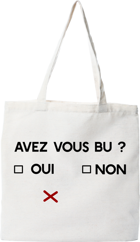 Tote bag coton recyclé avez vous bu