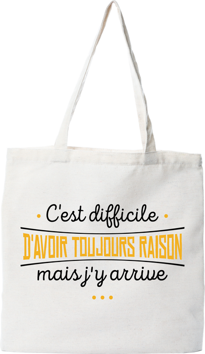 Tote bag coton recyclé avoir toujours raison