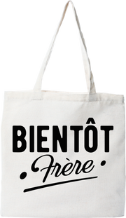 Tote bag coton recyclé bientôt frère