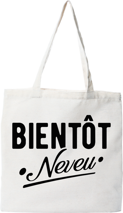 Tote bag coton recyclé bientôt neveu