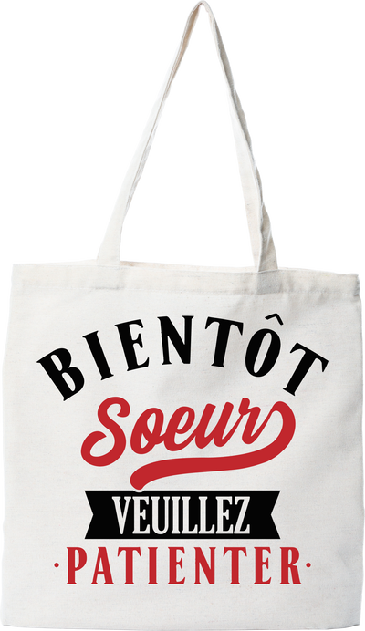 Tote bag coton recyclé bientôt soeur