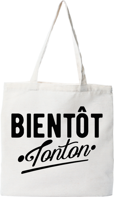 Tote bag coton recyclé bientôt tonton