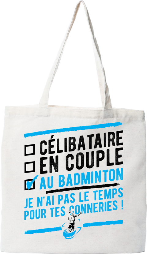 Tote bag coton recyclé célibataire au badminton