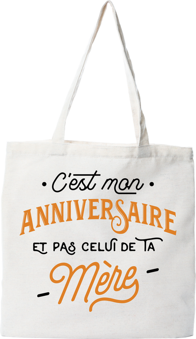 Tote bag coton recyclé c'est mon anniversaire