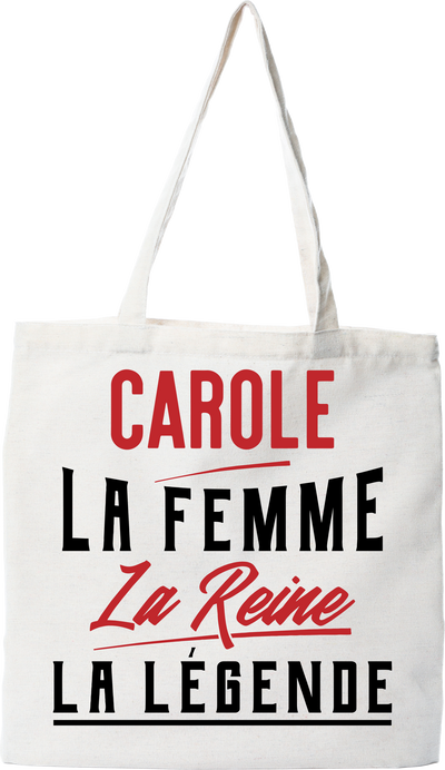 Tote bag coton recyclé carole la femme la reine la légende