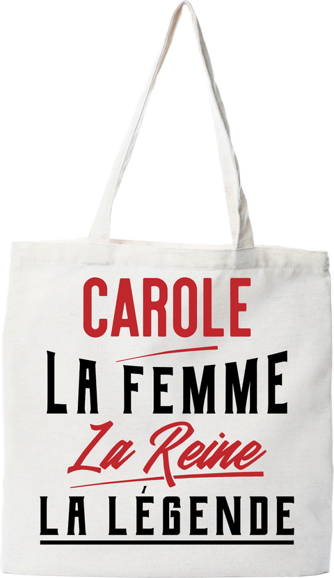 Tote bag coton recyclé carole la femme la reine la légende
