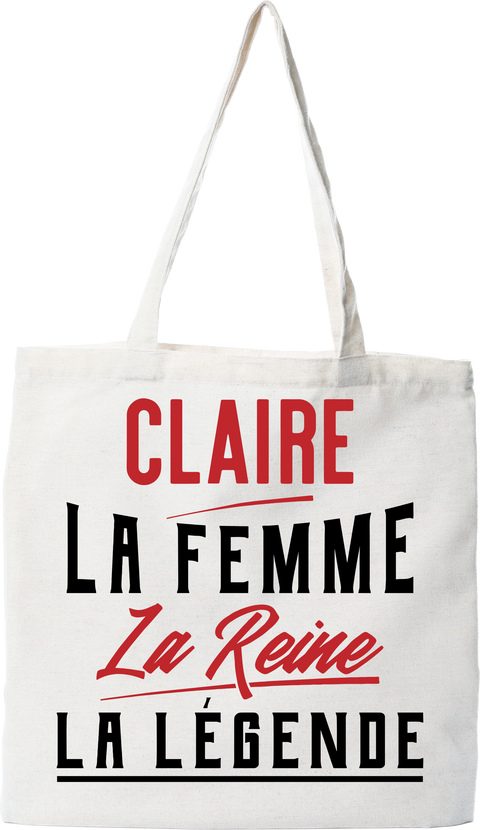 Tote bag coton recyclé claire la femme la reine la légende