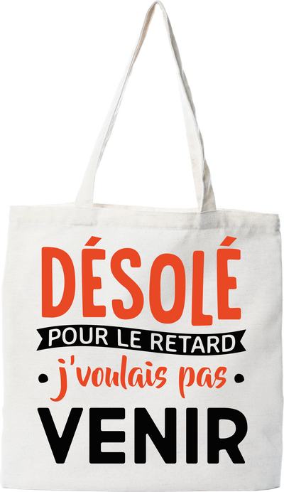 Tote bag coton recyclé désolé pour le retard