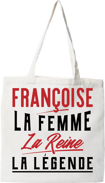 Tote bag coton recyclé françoise la femme la reine la légende