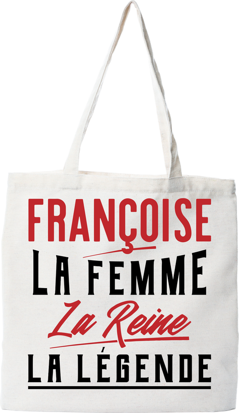 Tote bag coton recyclé françoise la femme la reine la légende