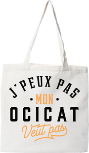 Tote bag coton recyclé j peux pas ocicat