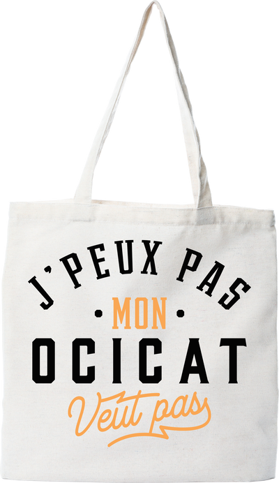 Tote bag coton recyclé j peux pas ocicat