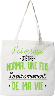 Tote bag coton recyclé j'ai essayé d'être normal