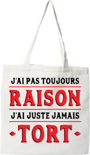 Tote bag coton recyclé j'ai pas toujours raison