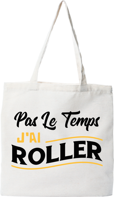Tote bag coton recyclé j'ai roller