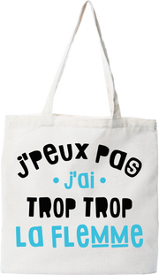 Tote bag coton recyclé j'ai trop trop la flemme