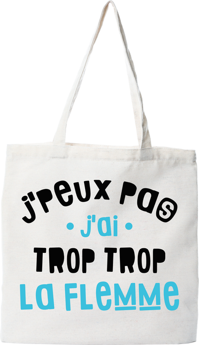 Tote bag coton recyclé j'ai trop trop la flemme