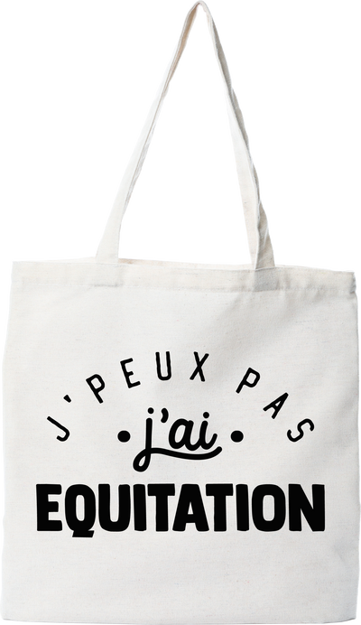 Tote bag coton recyclé j'peux pas j'ai équitation 2