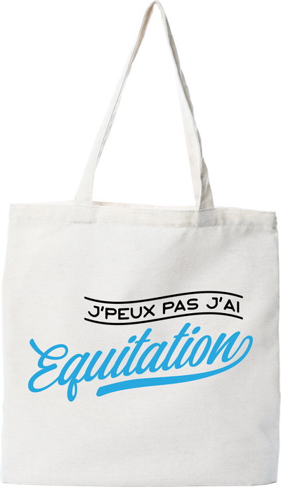 Tote bag coton recyclé j'peux pas j'ai équitation