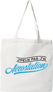 Tote bag coton recyclé j'peux pas j'ai aérostation