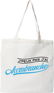 Tote bag coton recyclé j'peux pas j'ai accrobranche