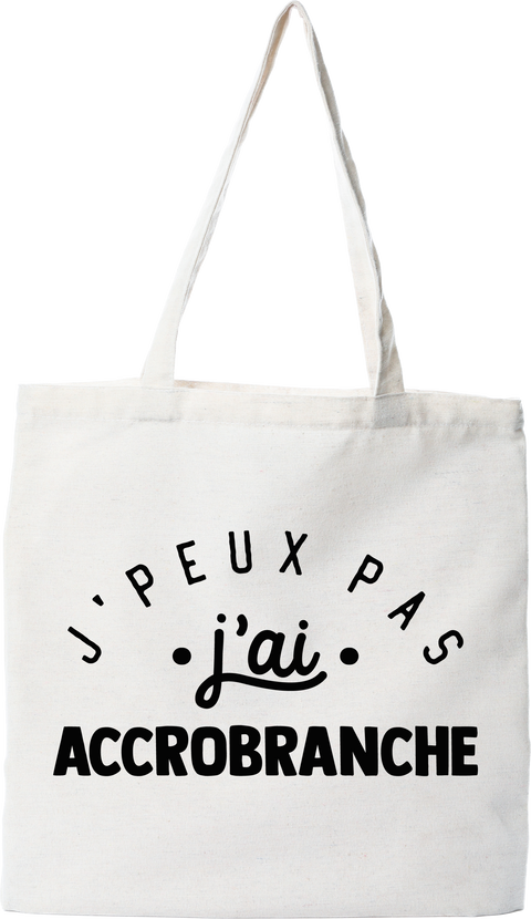 Tote bag coton recyclé j'peux pas j'ai accrobranche 2