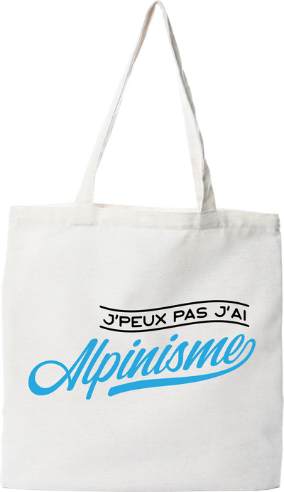 Tote bag coton recyclé j'peux pas j'ai alpinisme