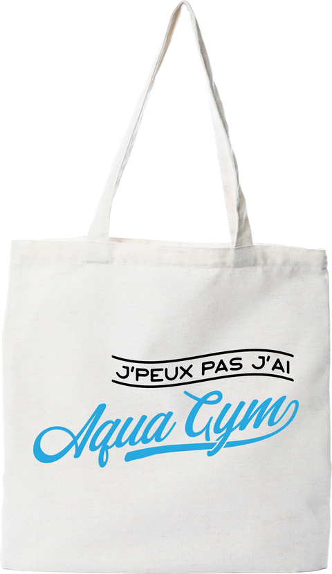 Tote bag coton recyclé j'peux pas j'ai aqua gym