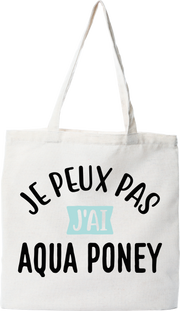 Tote bag coton recyclé j'peux pas j'ai aqua poney