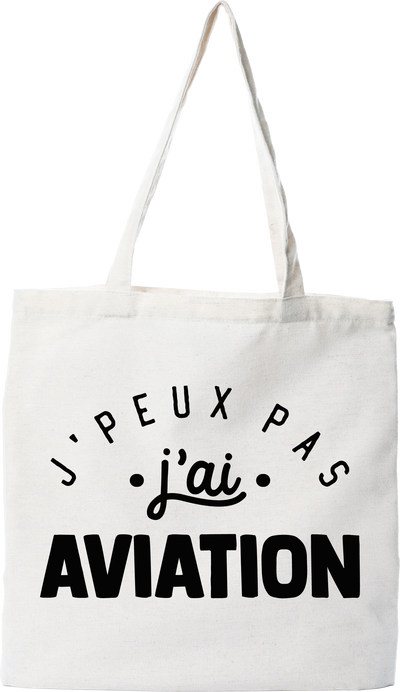 Tote bag coton recyclé j'peux pas j'ai aviation 2