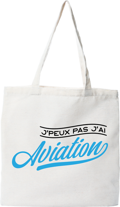 Tote bag coton recyclé j'peux pas j'ai aviation