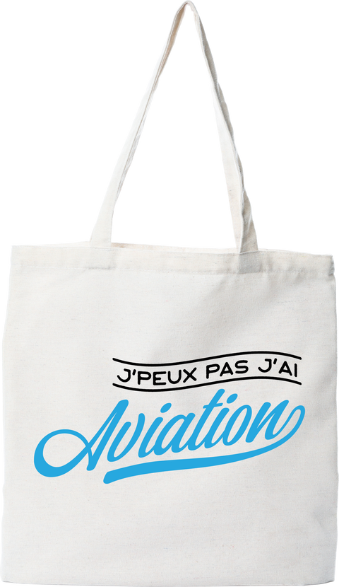 Tote bag coton recyclé j'peux pas j'ai aviation