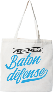 Tote bag coton recyclé j'peux pas j'ai bâton défense