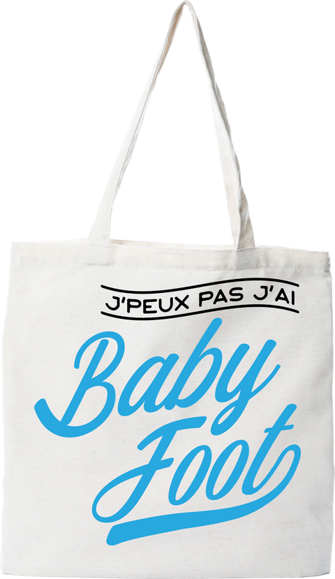 Tote bag coton recyclé j'peux pas j'ai baby foot
