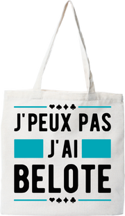 Tote bag coton recyclé j'peux pas j'ai belote