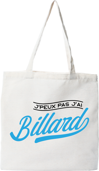 Tote bag coton recyclé j'peux pas j'ai billard