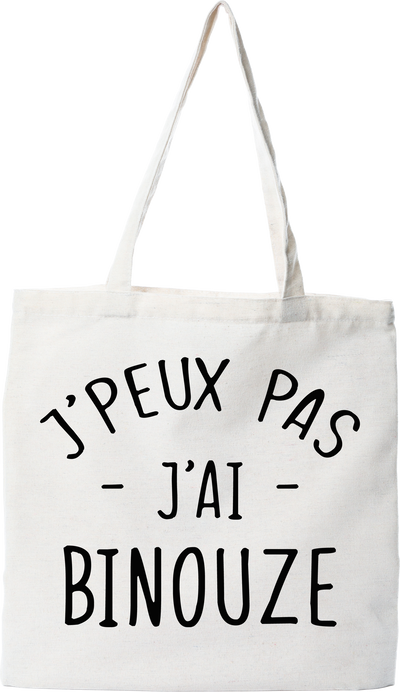 Tote bag coton recyclé j'peux pas j'ai binouze