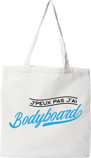 Tote bag coton recyclé j'peux pas j'ai bodyboard