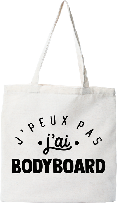 Tote bag coton recyclé j'peux pas j'ai bodyboard 2