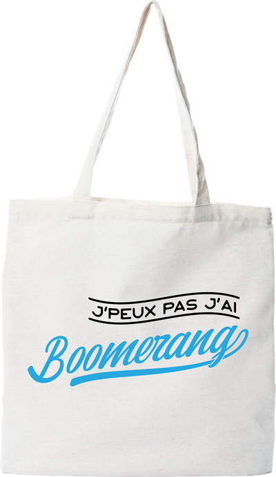 Tote bag coton recyclé j'peux pas j'ai boomerang