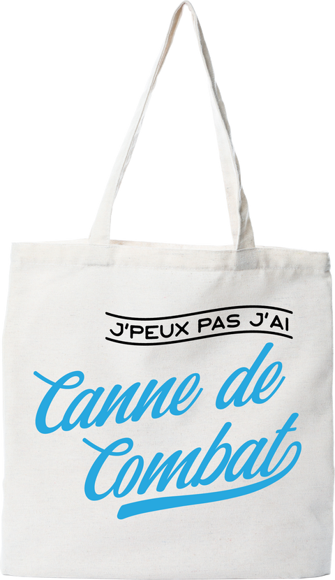 Tote bag coton recyclé j'peux pas j'ai canne de combat