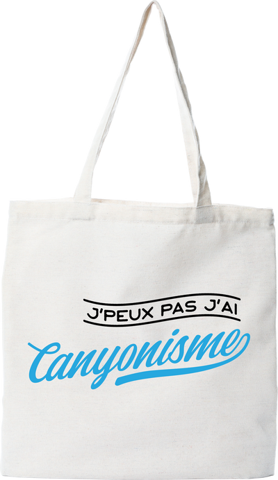 Tote bag coton recyclé j'peux pas j'ai canyonisme