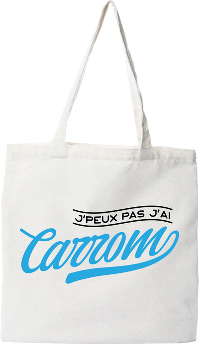 Tote bag coton recyclé j'peux pas j'ai carrom