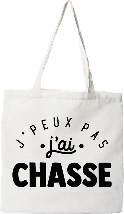 Tote bag coton recyclé j'peux pas j'ai chasse 2