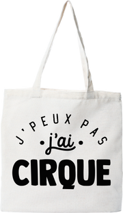 Tote bag coton recyclé j'peux pas j'ai cirque 2