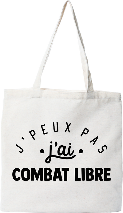 Tote bag coton recyclé j'peux pas j'ai combat libre 2