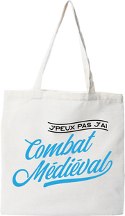 Tote bag coton recyclé j'peux pas j'ai combat médiéval