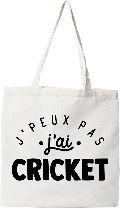 Tote bag coton recyclé j'peux pas j'ai cricket 2
